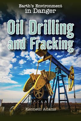 Cover image for Oil Drilling and Fracking
