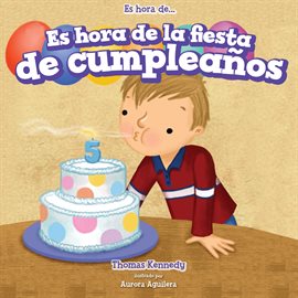 Cover image for Es Hora de la Fiesta de Cumpleaños (It's Time for a Birthday Party)