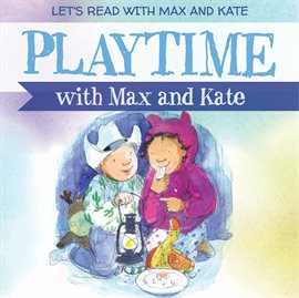 Imagen de portada para Playtime With Max and Kate