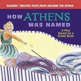 Cover image for How Athens Was Named: A Play Based on a Greek Myth