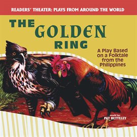 Cover image for The Golden Ring: A Play Based on a Folktale From the Philippines