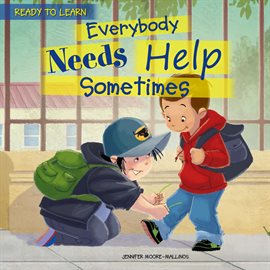 Cover image for Everybody Needs Help Sometimes