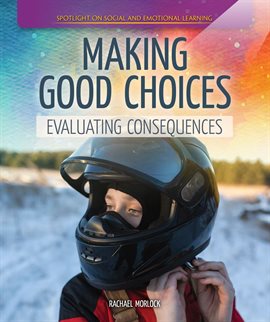 Imagen de portada para Making Good Choices: Evaluating Consequences