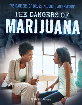 Imagen de portada para The Dangers of Marijuana