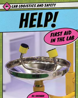 Cover image for Help! First Aid in the Lab