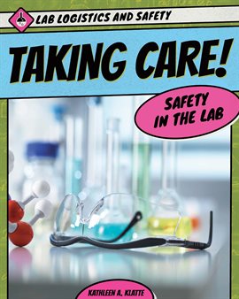 Cover image for Taking Care! Safety in the Lab
