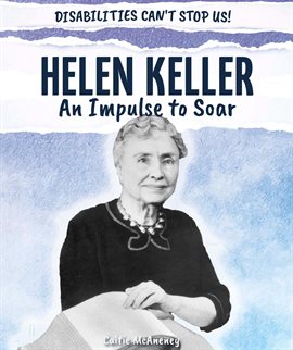 Imagen de portada para Helen Keller: An Impulse to Soar