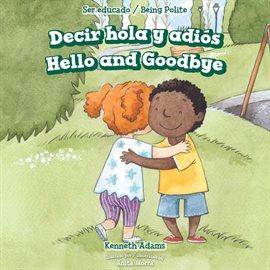 Cover image for Decir hola y adiós / Hello and Goodbye