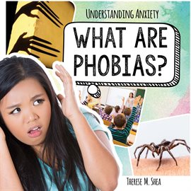 Imagen de portada para What Are Phobias?