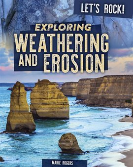 Imagen de portada para Exploring Weathering and Erosion
