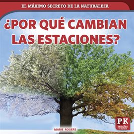 Cover image for ¿Porqué cambian las estaciones? (Why Seasons Change)