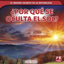 Cover image for ¿Porqué se oculta el sol? (Why the Sun Sets)