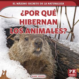 Imagen de portada para ¿Porqué hibernan los animales? (Why Animals Hibernate)