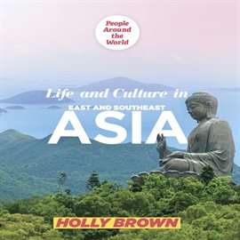 Cover image for Life and Culture in East and Southeast Asia