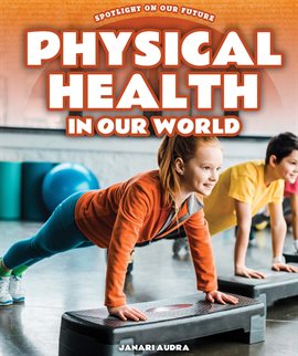 Cover image for Physical Health in Our World