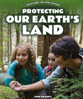 Imagen de portada para Protecting Our Earth's Land