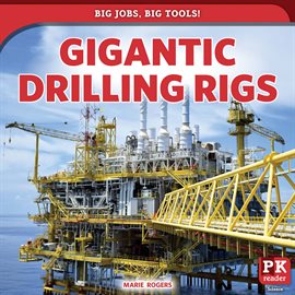 Cover image for Gigantic Drilling Rigs