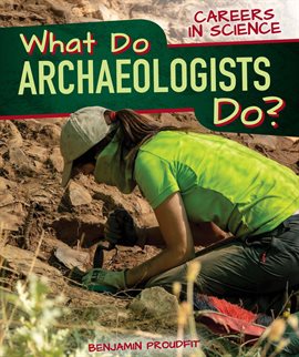 Cover image for What Do Archaeologists Do?