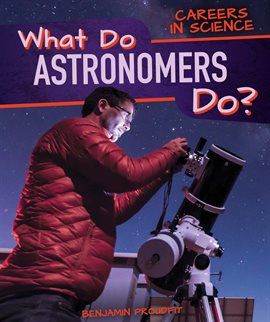 Cover image for What Do Astronomers Do?