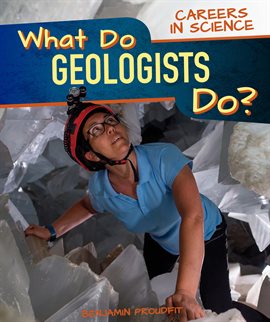 Cover image for What Do Geologists Do?
