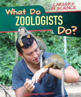Cover image for What Do Zoologists Do?