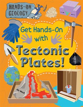 Cover image for Get Hands-On with Tectonic Plates!
