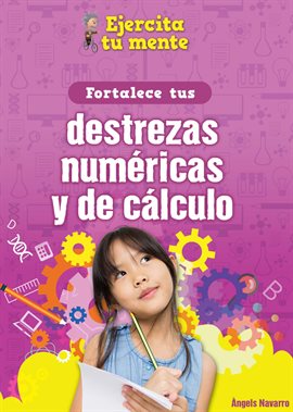 Fortalece tus destrezas numéricas y de cálculo (StrEnglishthen Your Number and Calculation Skills)
