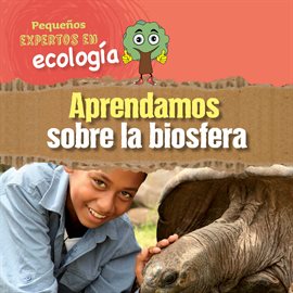 Aprendamos sobre la biosfera (Let's Learn About the Biosphere)