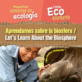 Aprendamos sobre la biosfera / Let's Learn About the Biosphere