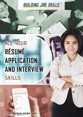 Ace Your Résumé, Application, and Interview Skills