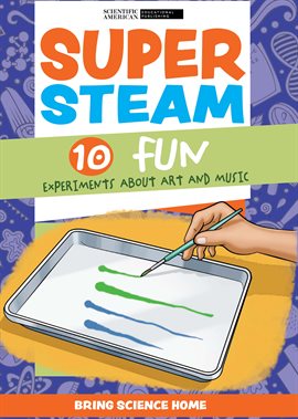 Cover image for Super STEAM: 10 Fun Experiments About Art and Music