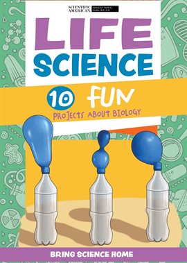 Cover image for Life Science: 10 Fun Projects About Biology