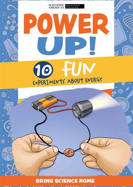 Cover image for Power Up!: 10 Fun Experiments About Energy