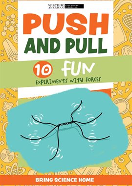 Cover image for Push and Pull: 10 Fun Experiments With Forces