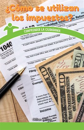 Cover image for ¿Cómo se utilizan los impuestos? (How Are Taxes Used?)
