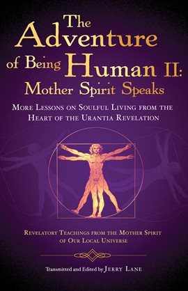 Umschlagbild für The Adventure of Being Human II: Mother Spirit Speaks