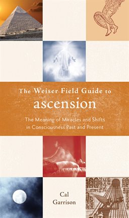 Cover image for The Weiser Fields Guide To Ascension