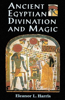 Cover image for Ancient Egyptian Divination And Magic