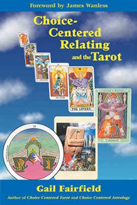 Cover image for Choice Centered Relating and the Tarot