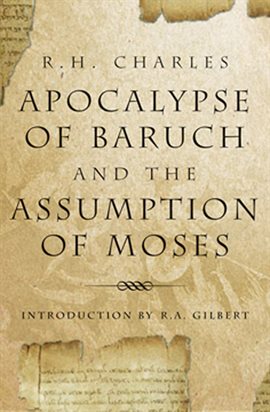 Cover image for The Apocalypse Of Baruch And The Assumption Of Moses