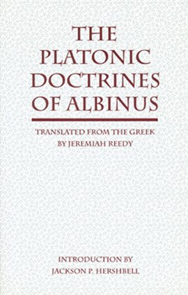 Cover image for The Platonic Doctrines Of Albinus
