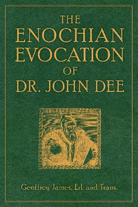 Cover image for The Enochian Evocation Of Dr. John Dee
