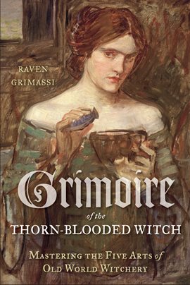Cover image for Grimoire Of The Thorn-Blooded Witch