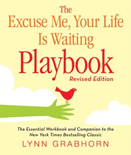 Cover image for The Excuse Me, Your Life Is Waiting Playbook