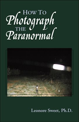 Cover image for How To Photograph The Paranormal