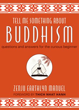Cover image for Tell Me Something About Buddhism