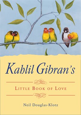 Imagen de portada para Kahlil Gibran's Little Book of Love