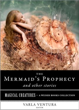 Cover image for " The Mermaid's Prophecy And Other Stories "