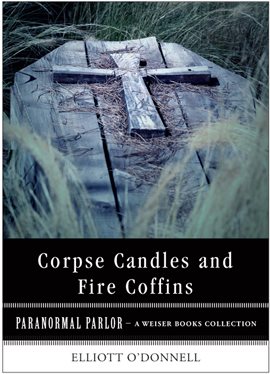 Imagen de portada para Corpse Candles and Fire Coffins
