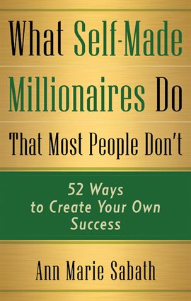 Imagen de portada para What Self-Made Millionaires Do That Most People Don't